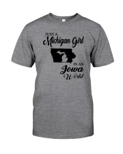 JUST A MICHIGAN GIRL IN AN IOWA WORLD Classic T-Shirt thumbnail