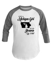 JUST A MICHIGAN GIRL IN AN IOWA WORLD Baseball Tee thumbnail