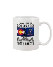 LIVE IN COLORADO BEGAN IN NORTH DAKOTA Mug tile