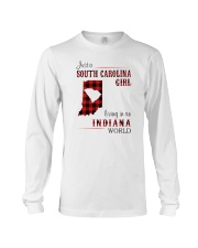 SOUTH CAROLINA GIRL LIVING IN INDIANA WORLD Long Sleeve Tee thumbnail