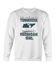 MICHIGAN GIRL LIFE TOOK TO TENNESSEE Crewneck Sweatshirt tile