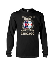 I MAY LIVE IN OHIO MY STORY IN CHICAGO Long Sleeve Tee tile