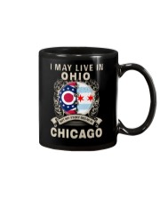 I MAY LIVE IN OHIO MY STORY IN CHICAGO Mug tile