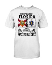 LIVE IN FLORIDA BEGAN IN MASSACHUSETTS Classic T-Shirt tile