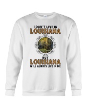 LOUISIANA WILL ALWAYS LIVE IN ME Crewneck Sweatshirt thumbnail