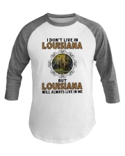 LOUISIANA WILL ALWAYS LIVE IN ME Baseball Tee thumbnail