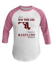 NEW YORK GIRL LIVING IN MARYLAND WORLD Baseball Tee thumbnail