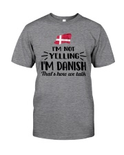 I'M NOT YELLING I'M DANISH Classic T-Shirt thumbnail