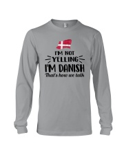 I'M NOT YELLING I'M DANISH Long Sleeve Tee thumbnail