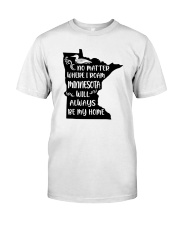 MINNESOTA WILL ALWAYS BE MY HOME Classic T-Shirt tile