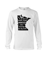 MINNESOTA WILL ALWAYS BE MY HOME Long Sleeve Tee thumbnail