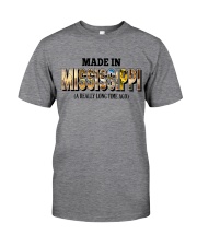 Made In Mississippi A Really Long Time Ago Classic T-Shirt front