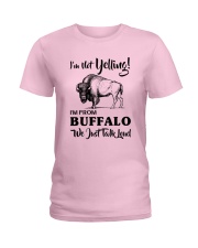 I'M NOT YELLING I'M FROM BUFFALO Ladies T-Shirt thumbnail