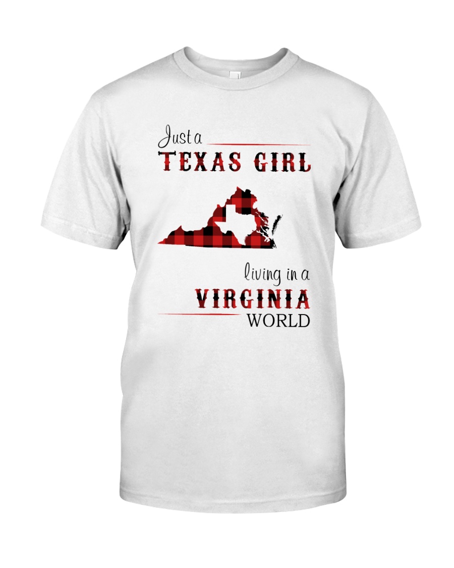 TEXAS GIRL LIVING IN VIRGINIA WORLD Classic T-Shirt