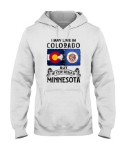 LIVE IN COLORADO BEGAN IN MINNESOTA Hooded Sweatshirt tile