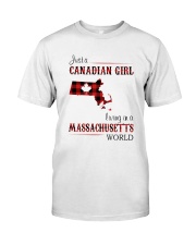 CANADIAN GIRL LIVING IN MASSACHUSETTS WORLD Classic T-Shirt front