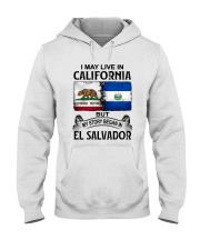 LIVE IN CALIFORNIA BEGAN IN EL SALVADOR Hooded Sweatshirt thumbnail