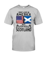 LIVE IN AMERICA BEGAN IN SCOTLAND Classic T-Shirt front