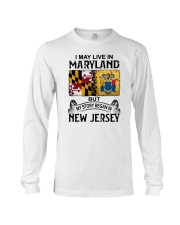 LIVE IN MARYLAND BEGAN IN NEW JERSEY Long Sleeve Tee tile