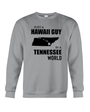 JUST A HAWAII GUY IN A TENNESSEE WORLD Crewneck Sweatshirt thumbnail
