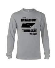 JUST A HAWAII GUY IN A TENNESSEE WORLD Long Sleeve Tee thumbnail