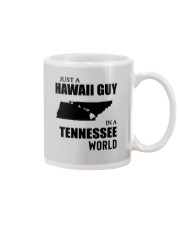 JUST A HAWAII GUY IN A TENNESSEE WORLD Mug thumbnail