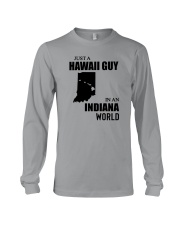 JUST A HAWAII GUY IN AN INDIANA WORLD Long Sleeve Tee thumbnail