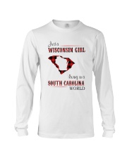 WISCONSIN GIRL LIVING IN SOUTH CAROLINA WORLD Long Sleeve Tee thumbnail