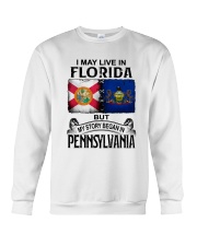 LIVE IN FLORIDA BEGAN IN PENNSYLVANIA Crewneck Sweatshirt tile