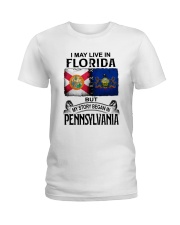 LIVE IN FLORIDA BEGAN IN PENNSYLVANIA Ladies T-Shirt tile
