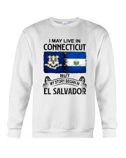 LIVE IN CONNECTICUT BEGAN IN EL SALVADOR Crewneck Sweatshirt thumbnail