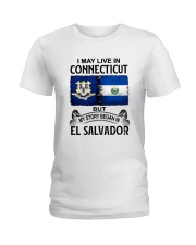 LIVE IN CONNECTICUT BEGAN IN EL SALVADOR Ladies T-Shirt thumbnail