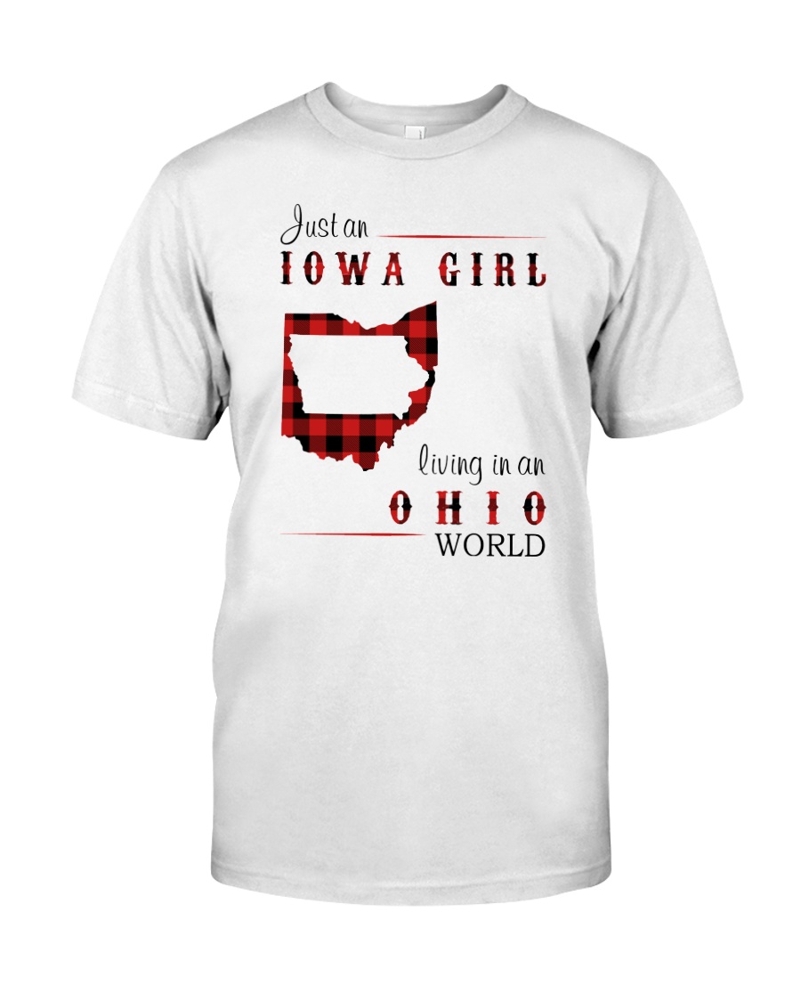 IOWA GIRL LIVING IN OHIO WORLD Classic T-Shirt