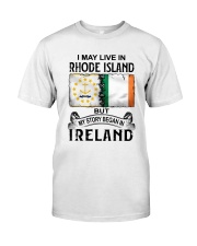 LIVE IN RHODE ISLAND BEGAN IN IRELAND Classic T-Shirt tile