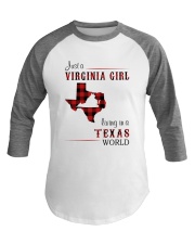 VIRGINIA GIRL LIVING IN TEXAS WORLD Baseball Tee thumbnail