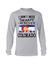 I Don't Need Therapy I Just Need To Go To Colorado Long Sleeve Tee tile