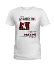 WYOMING GIRL LIVING IN OREGON WORLD Ladies T-Shirt thumbnail