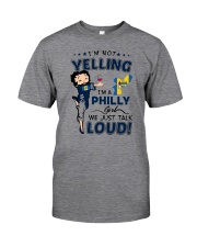 I'M A PHILLY GIRL WE JUST TALK LOUD Classic T-Shirt tile