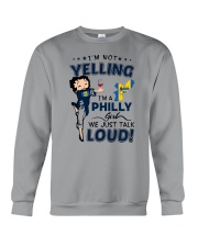 I'M A PHILLY GIRL WE JUST TALK LOUD Crewneck Sweatshirt tile