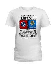 LIVE IN TENNESSEE BEGAN IN OKLAHOMA Ladies T-Shirt tile