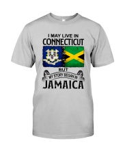 LIVE IN CONNECTICUT BEGAN IN JAMAICA Classic T-Shirt front