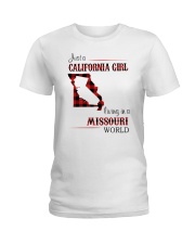 CALIFORNIA GIRL LIVING IN MISSOURI WORLD Ladies T-Shirt thumbnail