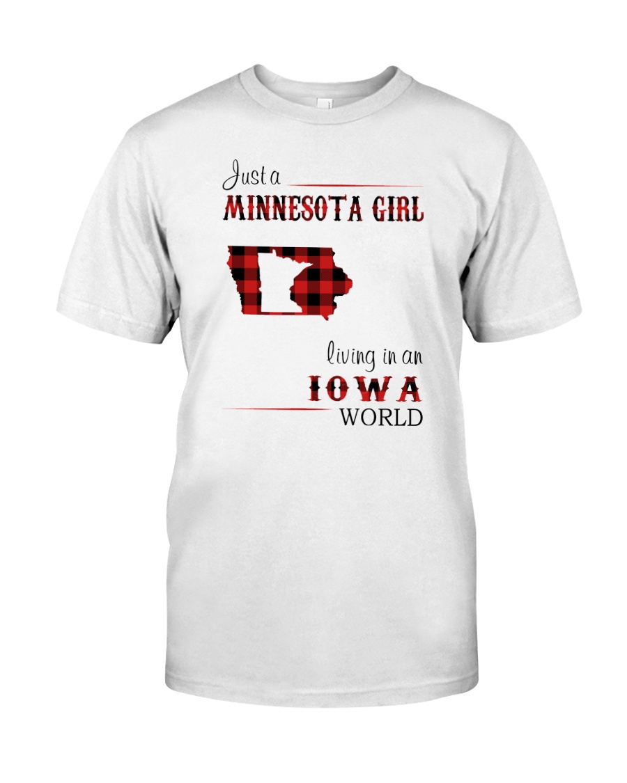 MINNESOTA GIRL LIVING IN IOWA WORLD Classic T-Shirt