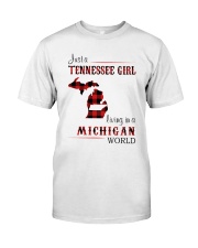 TENNESSEE GIRL LIVING IN MICHIGAN WORLD Classic T-Shirt front