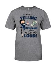 I'M A STATEN ISLAND GIRL WE JUST TALK LOUD Classic T-Shirt thumbnail