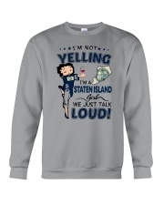 I'M A STATEN ISLAND GIRL WE JUST TALK LOUD Crewneck Sweatshirt thumbnail