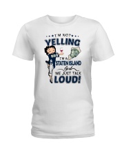 I'M A STATEN ISLAND GIRL WE JUST TALK LOUD Ladies T-Shirt front