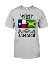 LIVE IN TEXAS BEGAN IN JAMAICA Classic T-Shirt front