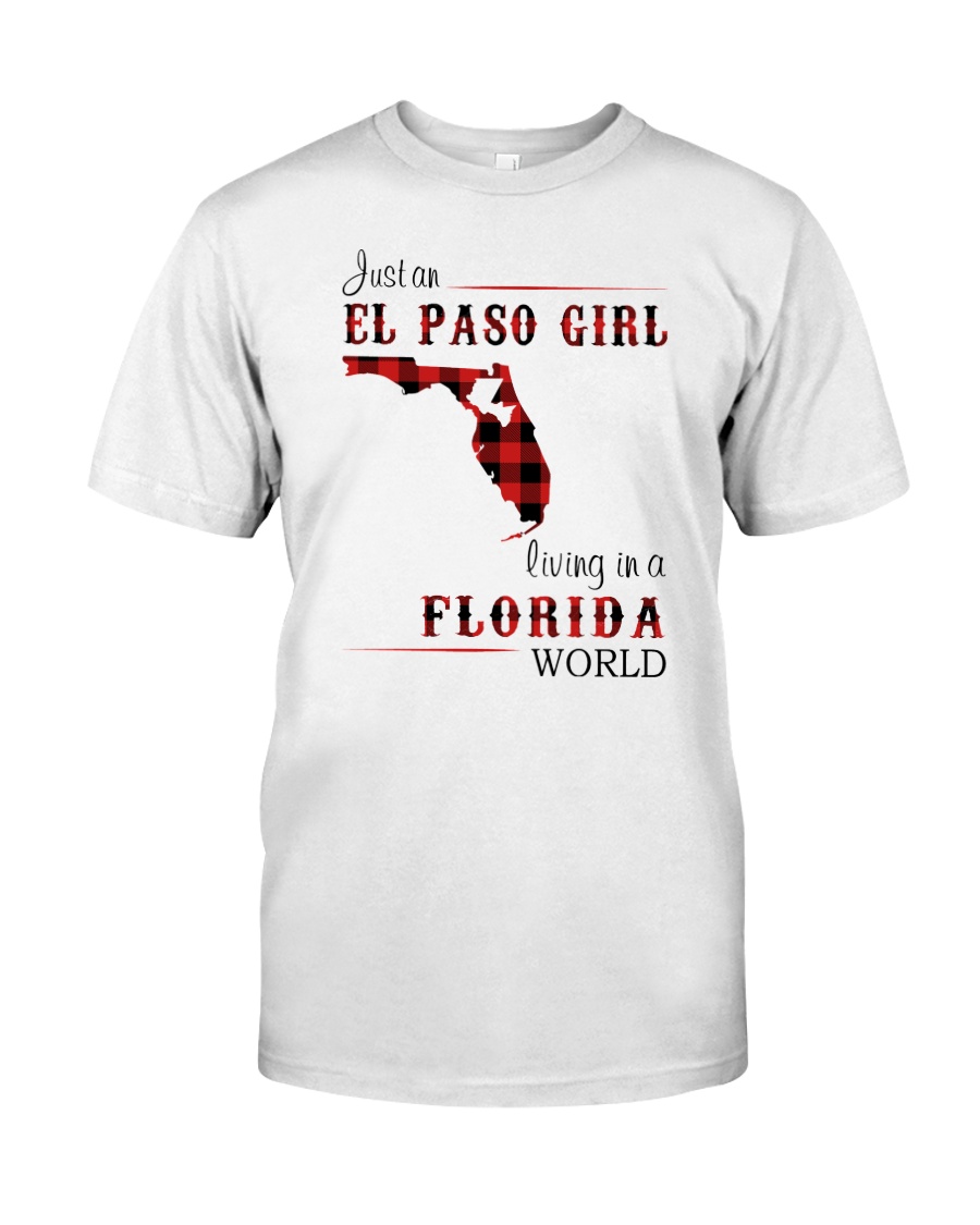EL PASO GIRL LIVING IN FLORIDA WORLD Classic T-Shirt