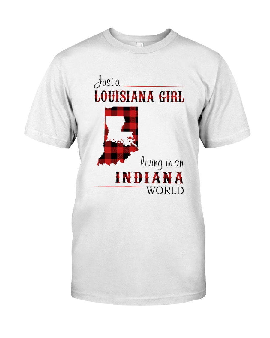 LOUISIANA GIRL LIVING IN INDIANA WORLD Classic T-Shirt